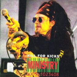 Ministry : Kill for Kicks